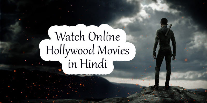 watch new hollywood movies in hindi free streaming