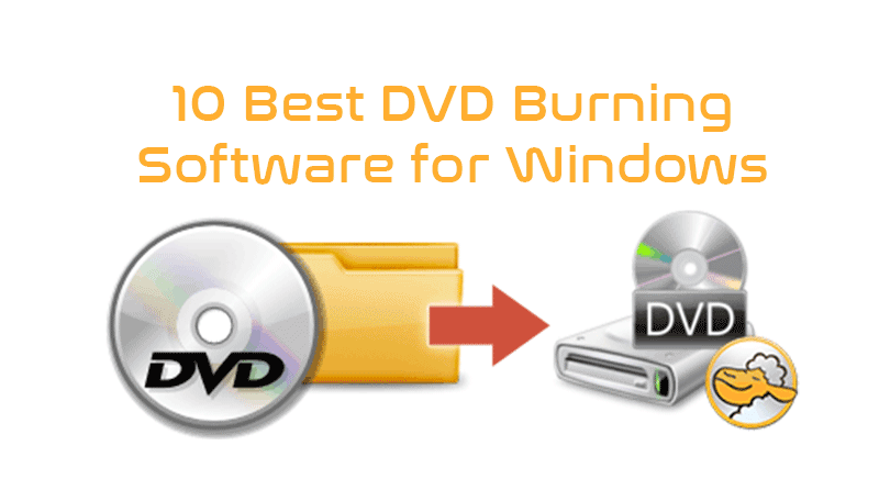 10 Best DVD Burning Software for Windows