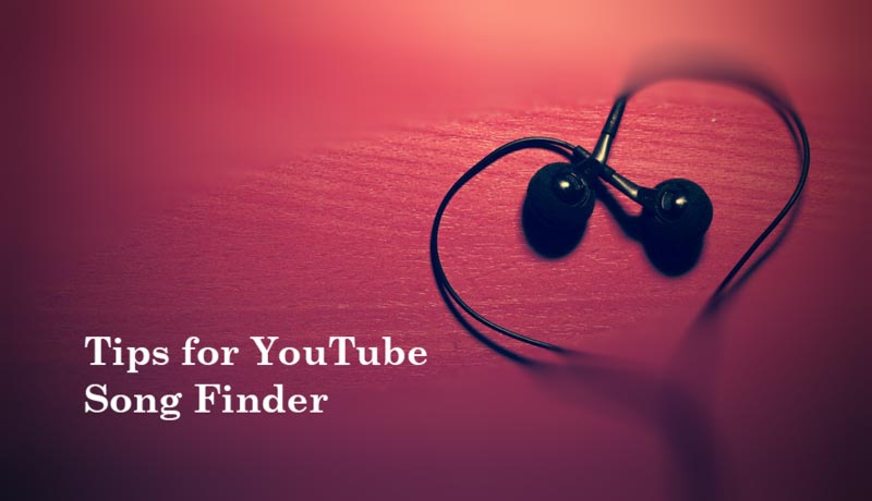 10 Tips for YouTube Song Finder